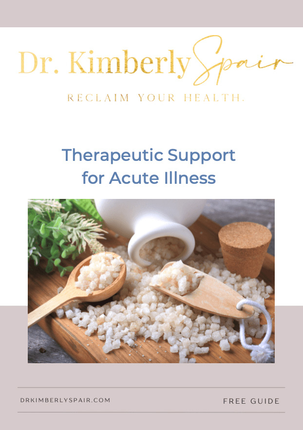 Therapeutic Support for Acute Illness -Free Guide from Dr. Kimberly.